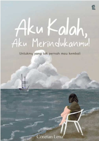 Image of Aku Kalah, Aku Merindukanmu!