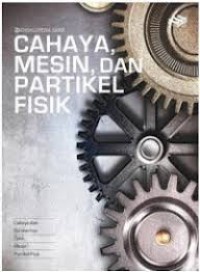 Image of Ensiklopedia Sains : Cahaya Mesin dan Fisika Partikel