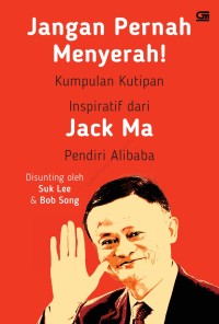 Image of Jangan Pernah Menyerah: Kutipan Inspiratif dari Jack