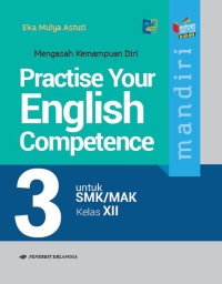 Image of Mandiri Practise Your English Competence 3 SMK/MAK Kelas XII