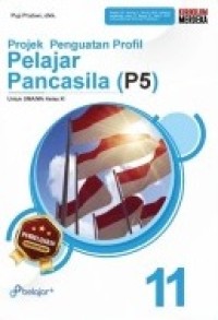 Image of Projek Penguatan Profil Pelajar Pancasila (P5) Kelas XI