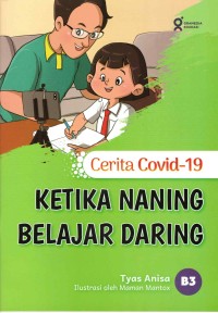 Image of Seri Covid-19: Ketika Naning Belajar Daring