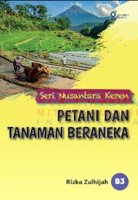 Image of Seri Nusantara Keren: Petani dan Tamanan Beraneka