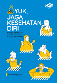 Image of Seri aku peduli: Yuk, Jaga Kesehata diri